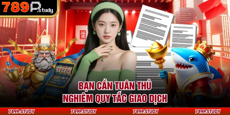 Bạn cần tuân thủ nghiêm quy tắc giao dịch