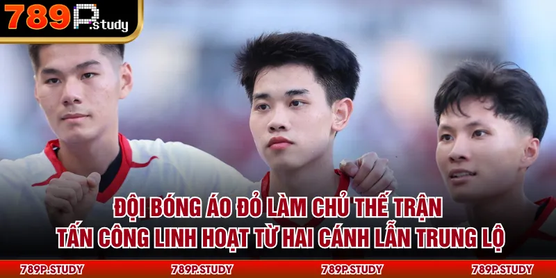 Đội bóng áo đỏ làm chủ thế trận, tấn công linh hoạt từ hai cánh lẫn trung lộ